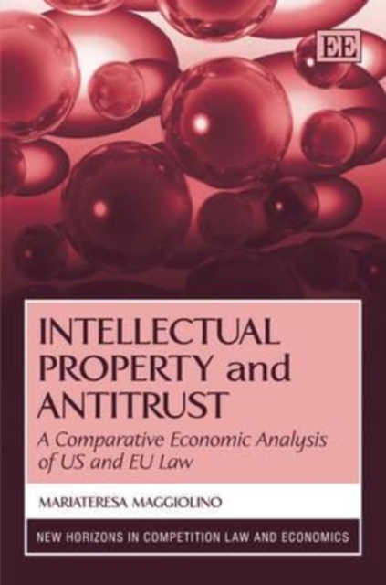 Intellectual Property and Antitrust – A Comparative Economic Analysis of US and…