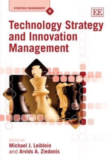 Technology Strategy and Innovation Management Leiblien Ziedonis Hardback