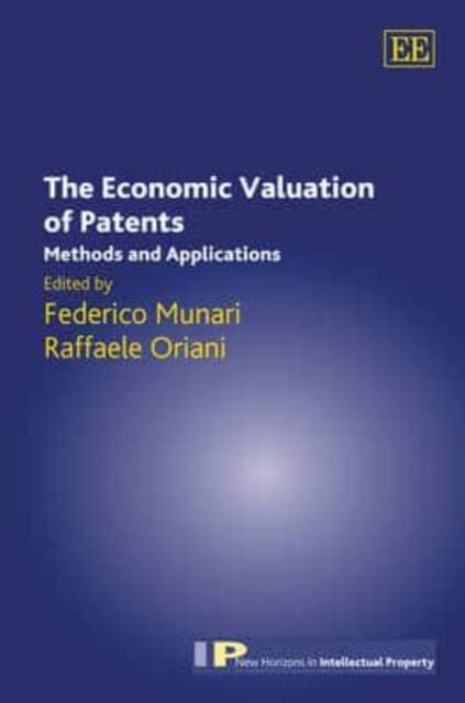 The Economic Valuation of Patents – Methods and Applications Munari Oriani
