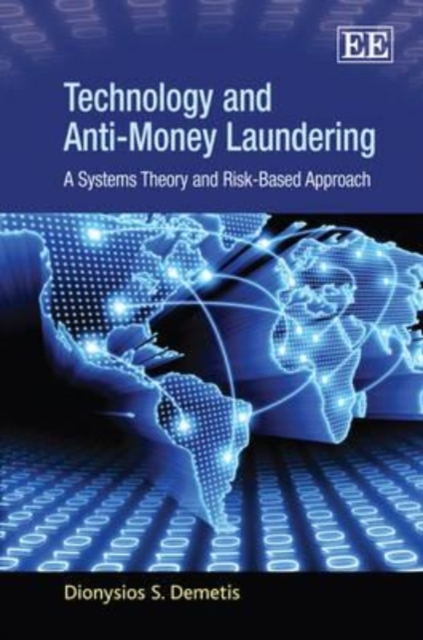 Technology and Anti–Money Laundering – A Systems Theory and Risk–Based Approach