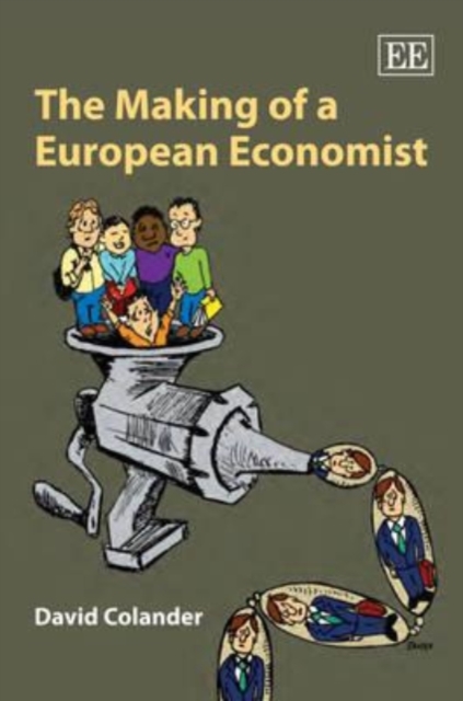 The Making of a European Economist Colander Hardback Edward Elgar 9781848446397