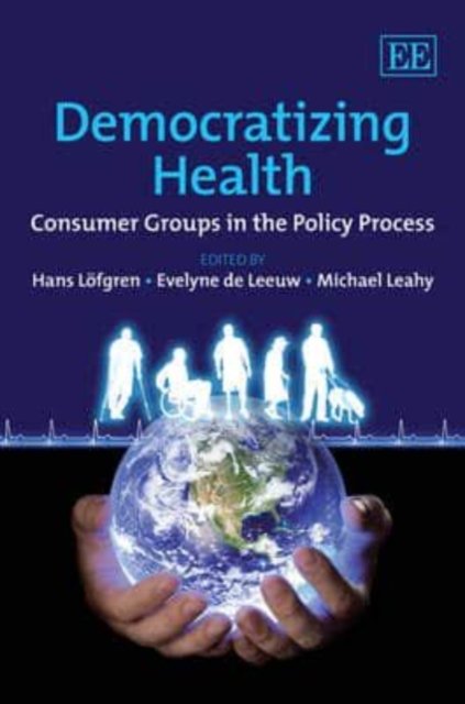 Democratizing Health – Consumer Groups in the Policy Process Löfgren De Leeuw