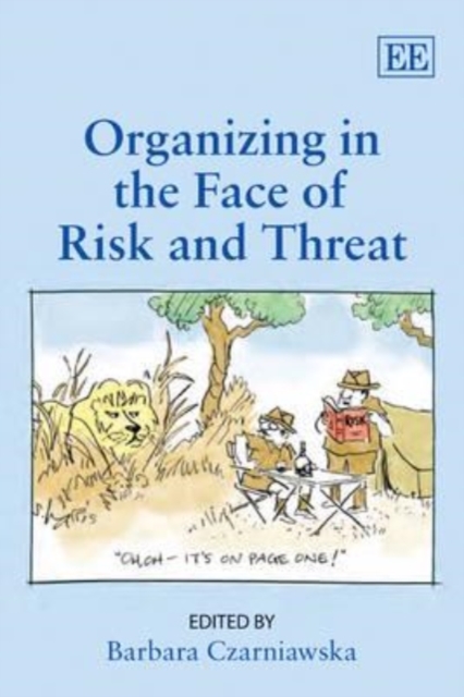 Organizing in the Face of Risk and Threat Czarniawska Paperback Edward Elgar