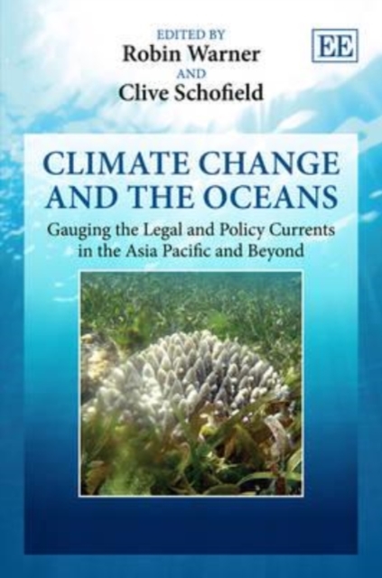 Climate Change and the Oceans – Gauging the Legal and Policy Currents in the As…