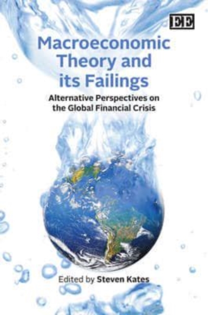 Macroeconomic Theory and its Failings – Alternative Perspectives on the Global …