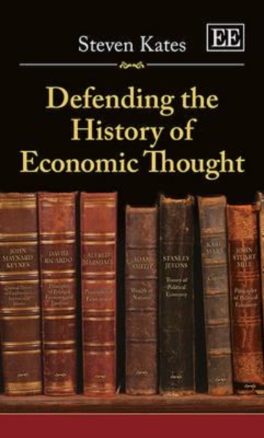 Defending the History of Economic Thought Kates Hardback Edward Elgar