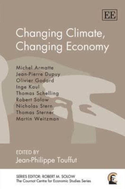 Changing Climate, Changing Economy Touffut Hardback Edward Elgar 9781848448360