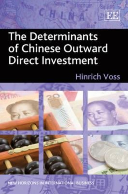 The Determinants of Chinese Outward Direct Investment Voss Hardback Edward Elgar