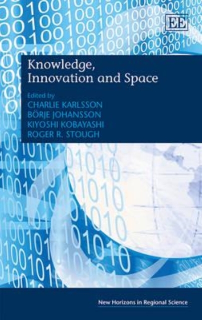 Knowledge, Innovation and Space Karlsson Johansson Kobayashi Stough Hardback