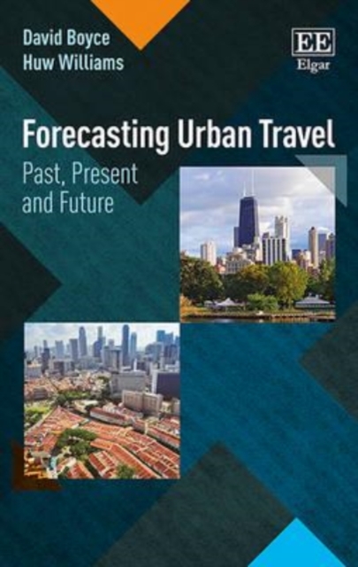 Forecasting Urban Travel – Past, Present and Future Boyce Williams Hardback