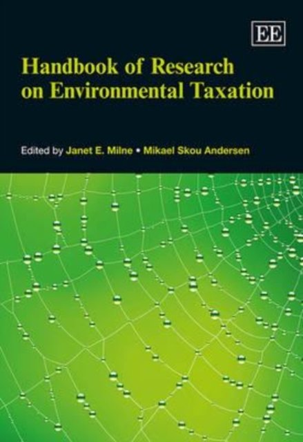Handbook of Research on Environmental Taxation Milne Andersen Hardback