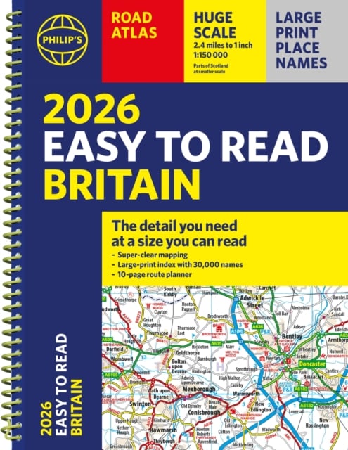 2026 Philip's Easy to Read Road Atlas of Britain a book by Philip's ...