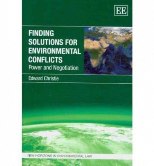 Finding Solutions for Environmental Conflicts – Power and Negotiation Christie