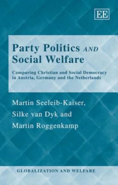 Party Politics and Social Welfare – Comparing Christian and Social Democracy in…