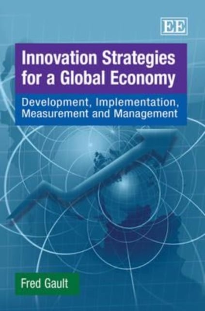 Innovation Strategies for a Global Economy – Development, Implementation, Measu…