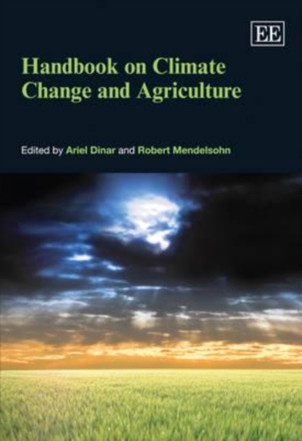 Handbook on Climate Change and Agriculture Dinar Mendelsohn Hardback