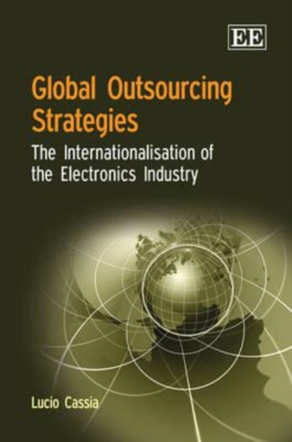 Global Outsourcing Strategies – The Internationalisation of the Electronics Ind…