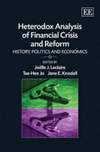 Heterodox Analysis of Financial Crisis and Refor – History, Politics and Econom…