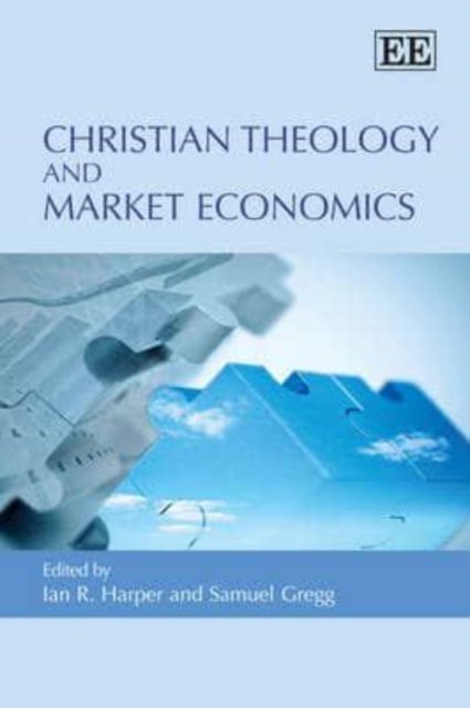 Christian Theology and Market Economics Harper Gregg Paperback Edward Elgar