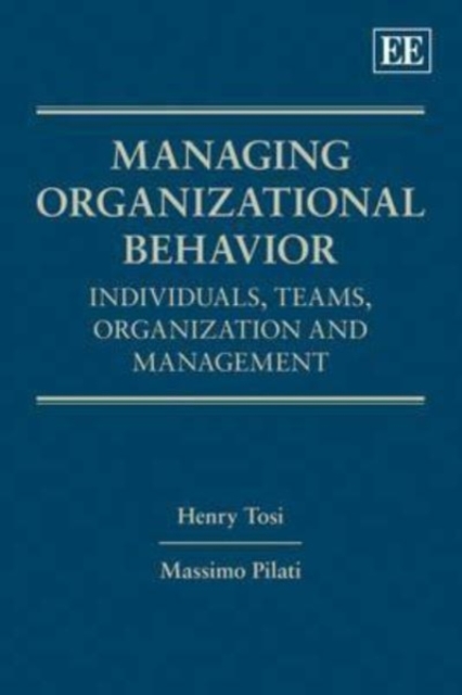 Managing Organizational Behavior – Individuals, Teams, Organization and Managem…