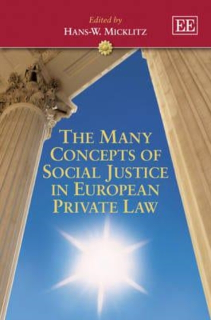 The Many Concepts of Social Justice in European Private Law Micklitz Hardback