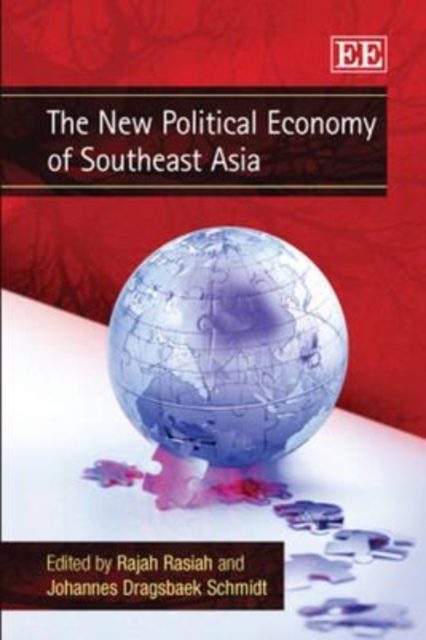 The New Political Economy of Southeast Asia Rasiah Schmidt Hardback Edward Elgar