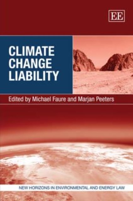 Climate Change Liability Faure Peeters Hardback Edward Elgar 9781849802864