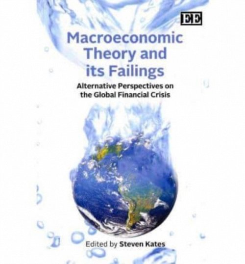 Macroeconomic Theory and its Failings – Alternative Perspectives on the Global …