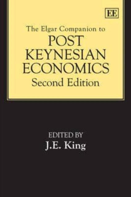 The Elgar Companion to Post Keynesian Economics, Second Edition King Hardback