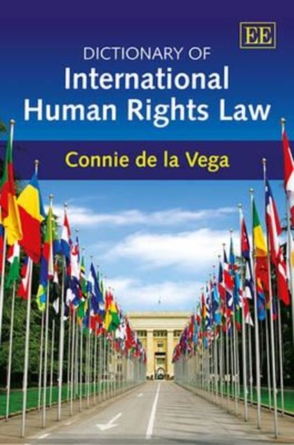 Dictionary of International Human Rights Law De La Vega Hardback Edward Elgar