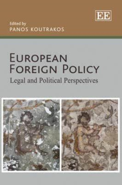 European Foreign Policy – Legal and Political Perspectives Koutrakos Hardback