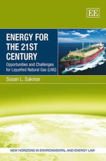 Energy for the 21st Century – Opportunities and Challenges for Liquefied Natura…