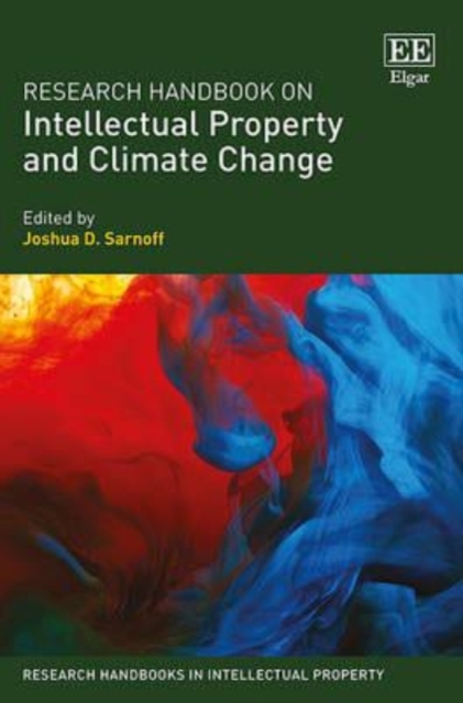 Research Handbook on Intellectual Property and Climate Change Sarnoff Hardback
