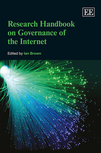 Research Handbook on Governance of the Internet Brown Hardback Edward Elgar