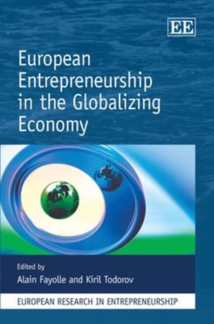 European Entrepreneurship in the Globalizing Economy Fayolle Todorov Hardback