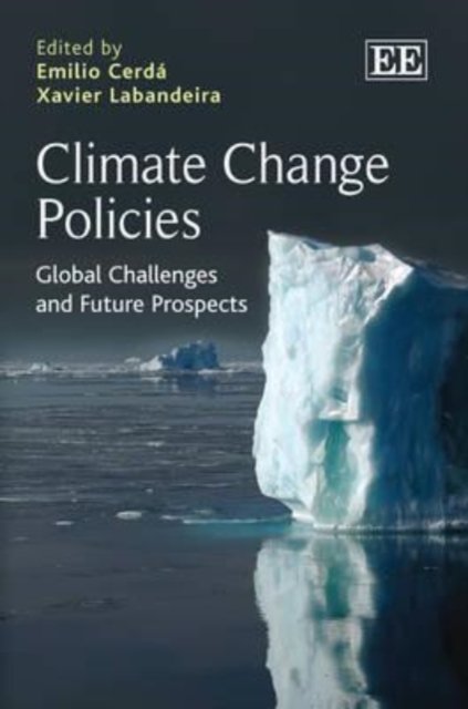 Climate Change Policies – Global Challenges and Future Prospects Cerdá Tena