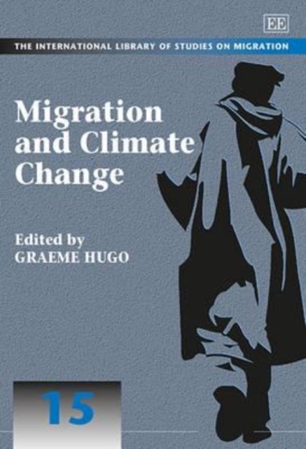 Migration and Climate Change Hugo Hardback Edward Elgar 9781849808514
