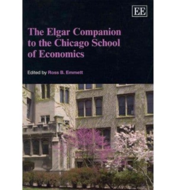 The Elgar Companion to the Chicago School of Economics Emmett Paperback