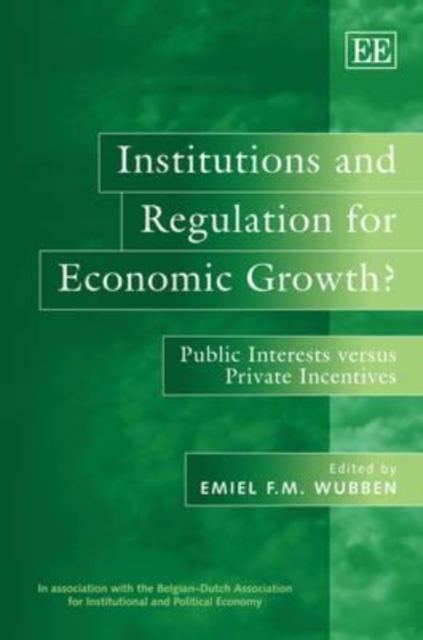 Institutions and Regulation for Economic Growth? – Public Interests versus Priv…