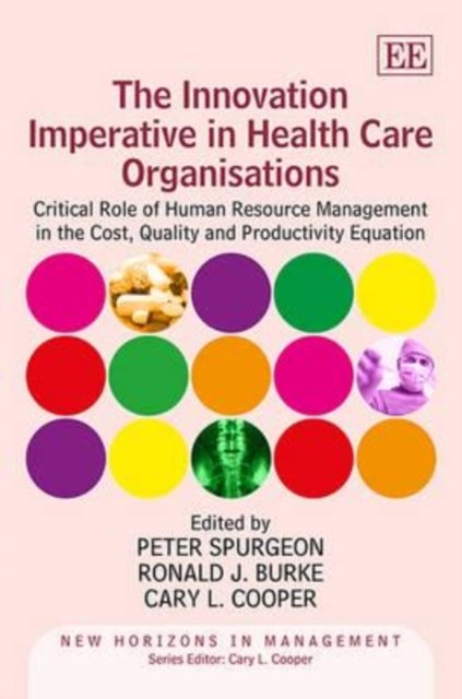 The Innovation Imperative in Health Care Organis – Critical Role of Human Resou…