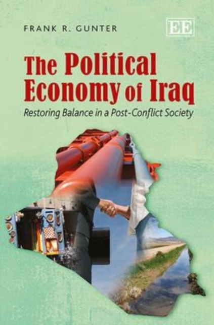 The Political Economy of Iraq – Restoring Balance in a Post–Conflict Society