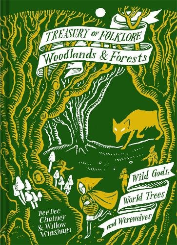 Treasury of Folklore: Woodlands and Forests: Wild Gods, World Trees and Werewolves cover