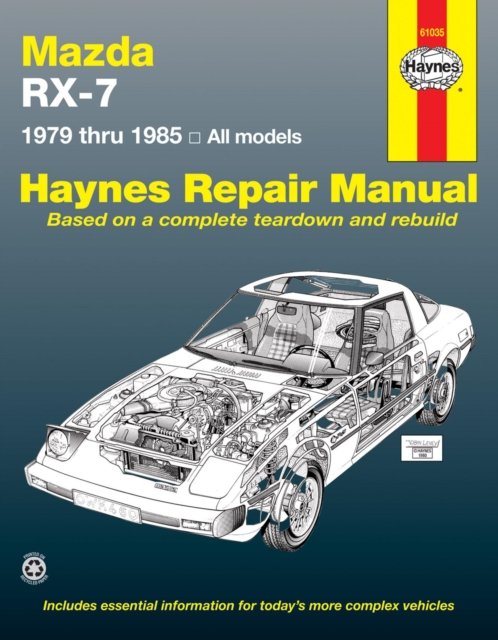 Mazda RX–7 for Mazda RX–7, GS, GSL & GSL–SE (1979–1985) Haynes Repair Manual (U…
