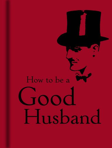 How to be a Good Husband Bodleian Lib Hardback The Bodleian Library