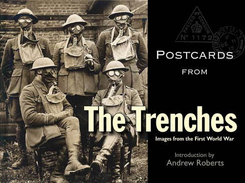 Postcards from the Trenches – Images from the First World War Roberts Hardback