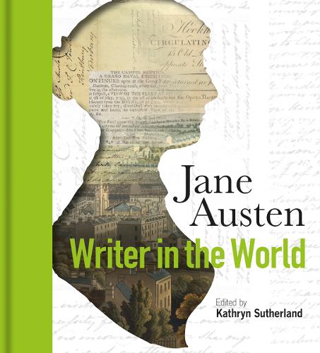 Jane Austen – Novelist in the World Sutherland Hardback The Bodleian Library
