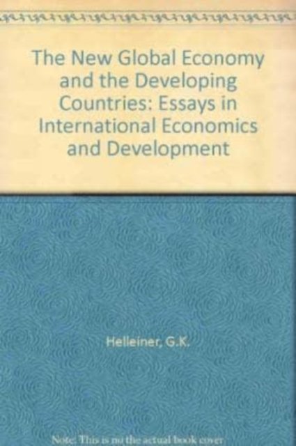 The New Global Economy and the Developing Countr – Essays in International Econ…