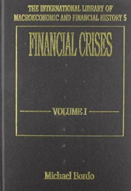 Financial Crises Bordo Hardback Edward Elgar 9781852784324