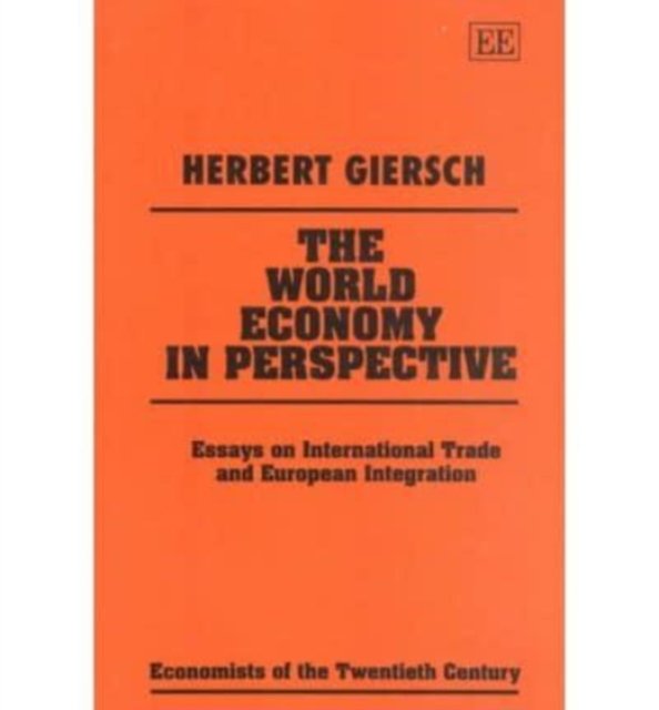 THE WORLD ECONOMY IN PERSPECTIVE – Essays on International Trade and European I…