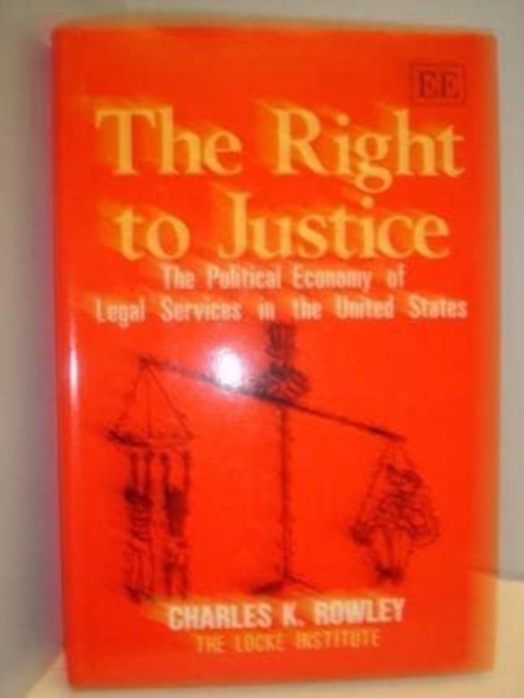 THE RIGHT TO JUSTICE – The Political Economy of Legal Services in the United St…